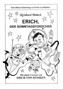 Ebenfalls von R. Habeck: "Erich, der Sonntagsforscher". Anlass war der 60. Geburtstag von E. v. Däniken (Bild: R. Habeck)