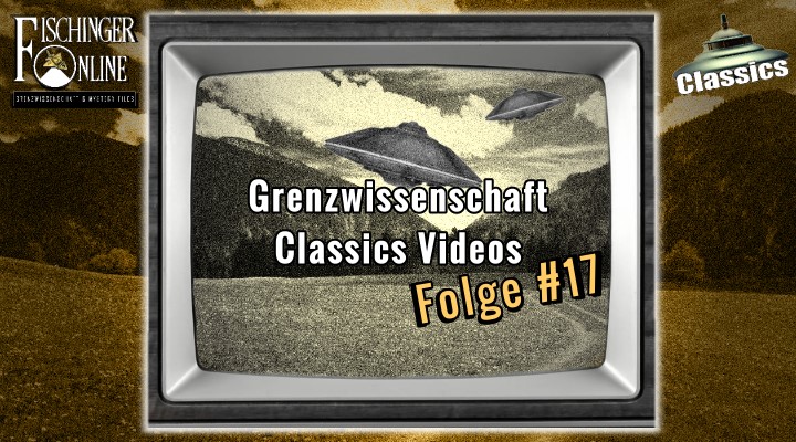 Grenzwissenschaft Classics Folge #16: UFO-Landeplätze in Österreich und die Evakuierung der Menschheit +++YouTube-Video+++