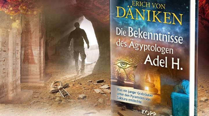 Neues Buch von Erich von Däniken erschienen: "Die Bekenntnisse des Ägyptologen Adel H. - Was ein junger Grabräuber unter den Pyramiden von Sakkara entdeckte" (Bild: Kopp Verlag)